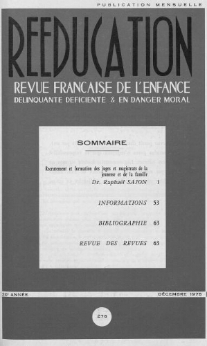 Rééducation. Revue française de l'Enfance Délinquante, déficiente et en danger moral - n°276 - décembre 1975
