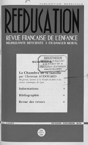 Rééducation. Revue française de l'Enfance Délinquante, déficiente et en danger moral - n°225/226 - octobre/novembre 1970