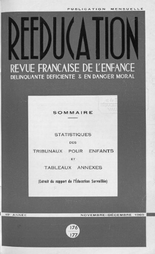 Rééducation. Revue française de l'Enfance Délinquante, déficiente et en danger moral - n°176/177 - novembre/décembre 1965