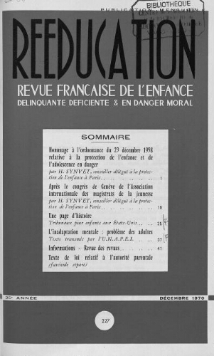 Rééducation. Revue française de l'Enfance Délinquante, déficiente et en danger moral - n°227 - décembre 1970