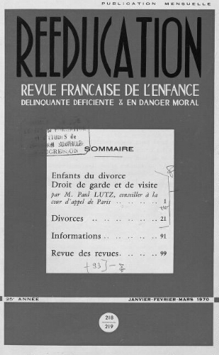 Rééducation. Revue française de l'Enfance Délinquante, déficiente et en danger moral - n°218/219 - janvier à mars 1970