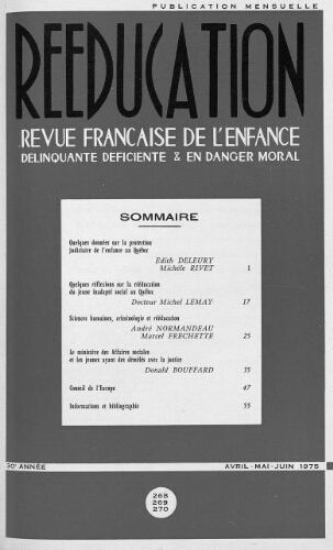Rééducation. Revue française de l'Enfance Délinquante, déficiente et en danger moral - n°268 à 270 - avril à juin 1975