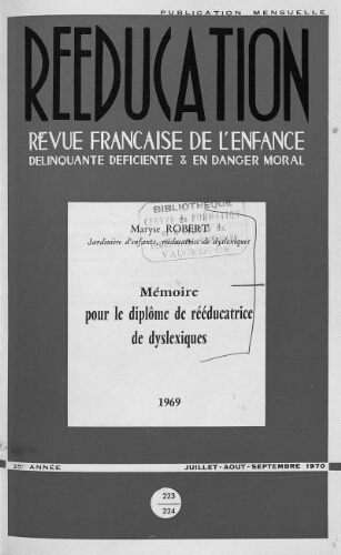 Rééducation. Revue française de l'Enfance Délinquante, déficiente et en danger moral - n°223/224 - juillet à septembre 1970