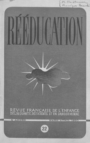 Rééducation. Revue française de l'Enfance Délinquante, déficiente et en danger moral - n°22 - mars/avril 1950