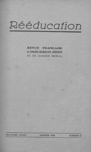Rééducation. Revue française de l'Enfance Délinquante, déficiente et en danger moral - n°3 - janvier 1948