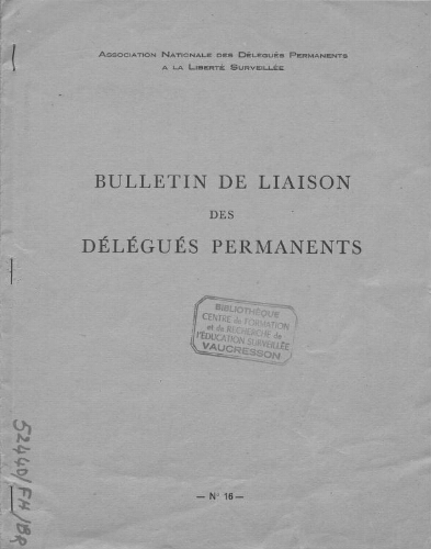 Promesses. Bulletin de liaison de l’Association nationale des délégués permanents à la liberté surveillée - n°16 - 2ème trimestre 1956