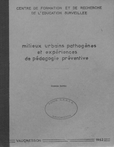 Milieux urbains pathogènes et expériences de pédagogie préventive, Partie 2.