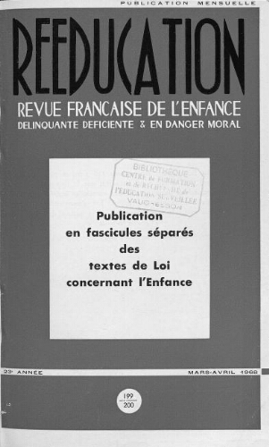 Rééducation. Revue française de l'Enfance Délinquante, déficiente et en danger moral - n°199/200 - mars/avril 1968