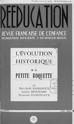 Rééducation. Revue française de l'Enfance Délinquante, déficiente et en danger moral - n°191 - mai 1967