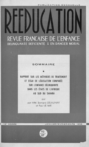 Rééducation. Revue française de l'Enfance Délinquante, déficiente et en danger moral - n°95 à 97 - janvier à mars 1958