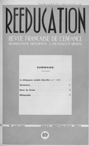 Rééducation. Revue française de l'Enfance Délinquante, déficiente et en danger moral - n°69 - août/septembre 1955