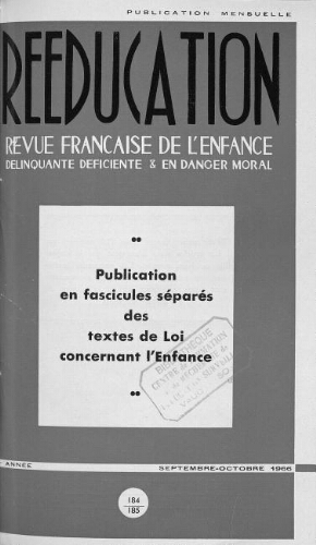 Rééducation. Revue française de l'Enfance Délinquante, déficiente et en danger moral - n°184/185 - septembre/octobre 1966
