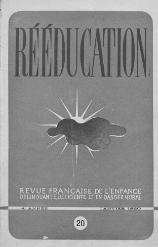 Rééducation. Revue française de l'Enfance Délinquante, déficiente et en danger moral - n°20 - janvier 1950