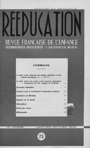 Rééducation. Revue française de l'Enfance Délinquante, déficiente et en danger moral - n°73 - janvier/février 1956