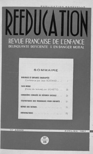 Rééducation. Revue française de l'Enfance Délinquante, déficiente et en danger moral - n°87/88 - avril/mai 1957