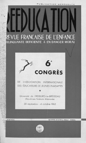 Rééducation. Revue française de l'Enfance Délinquante, déficiente et en danger moral - n°161 à 163 - mars à mai 1964