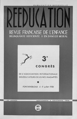 Rééducation. Revue française de l'Enfance Délinquante, déficiente et en danger moral - n°80 à 83 - septembre à décembre 1956