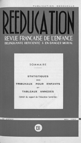 Rééducation. Revue française de l'Enfance Délinquante, déficiente et en danger moral - n°131 - mai 1961