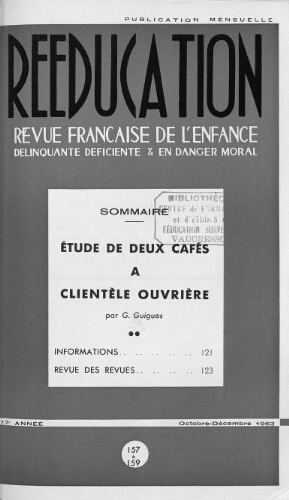 Rééducation. Revue française de l'Enfance Délinquante, déficiente et en danger moral - n°157 à 159 - octobre/novembre/décembre 1963