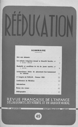 Rééducation. Revue française de l'Enfance Délinquante, déficiente et en danger moral - n°49 - septembre 1953
