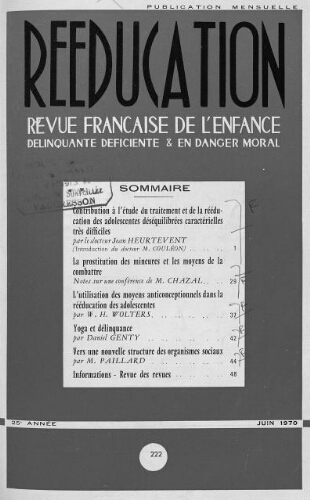 Rééducation. Revue française de l'Enfance Délinquante, déficiente et en danger moral - n°222 - juin 1970