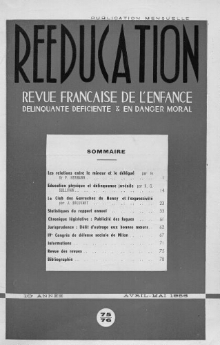 Rééducation. Revue française de l'Enfance Délinquante, déficiente et en danger moral - n°75/76 - avril/mai 1956