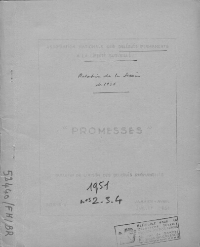 Promesses. Bulletin de liaison de l’Association nationale des délégués permanents à la liberté surveillée - n°2/3/4 - janvier/juillet 1951