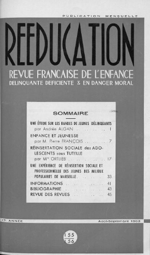 Rééducation. Revue française de l'Enfance Délinquante, déficiente et en danger moral - n°155/156 - août/septembre 1963