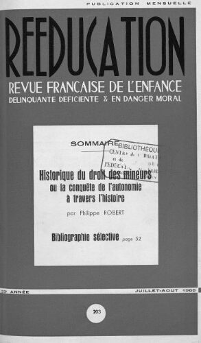 Rééducation. Revue française de l'Enfance Délinquante, déficiente et en danger moral - n°203 - juillet/août 1968