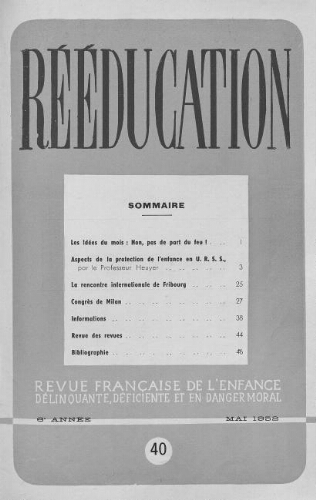 Rééducation. Revue française de l'Enfance Délinquante, déficiente et en danger moral - n°40 - mai 1952