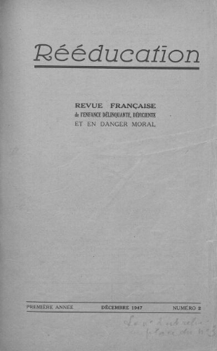 Rééducation. Revue française de l'Enfance Délinquante, déficiente et en danger moral - n°2 - décembre 1947