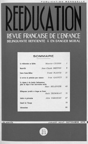 Rééducation. Revue française de l'Enfance Délinquante, déficiente et en danger moral - n°271 à 273 - juillet à septembre 1975