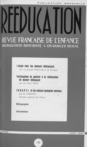 Rééducation. Revue française de l'Enfance Délinquante, déficiente et en danger moral - n°192 - juin 1967