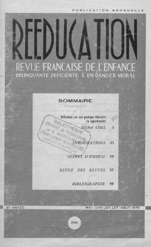 Rééducation. Revue française de l'Enfance Délinquante, déficiente et en danger moral - n°280 - mai à août 1976