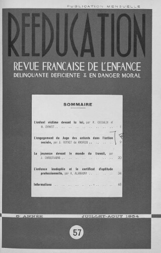 Rééducation. Revue française de l'Enfance Délinquante, déficiente et en danger moral - n°57 - juillet/août 1954