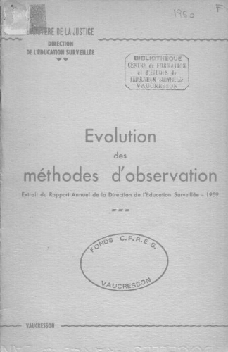 Evolution des méthodes d'observation. Extrait du rapport annuel de la Direction de l'Education Surveillée-1959