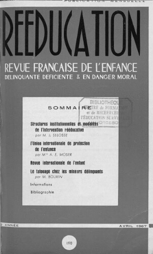 Rééducation. Revue française de l'Enfance Délinquante, déficiente et en danger moral - n°190 - avril 1967